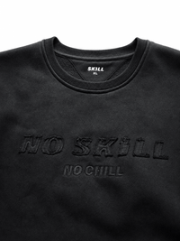 No SKILL™ No Chill Crewneck | Black - skill.shop